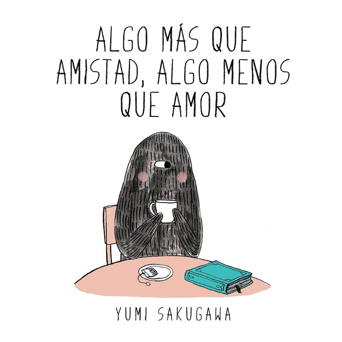 "Algo más que amistad, algo menos que amor" de Yumi Sakugawa