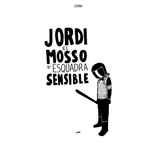 "Jordi el Mosso d'esquadra sensible" de Chini