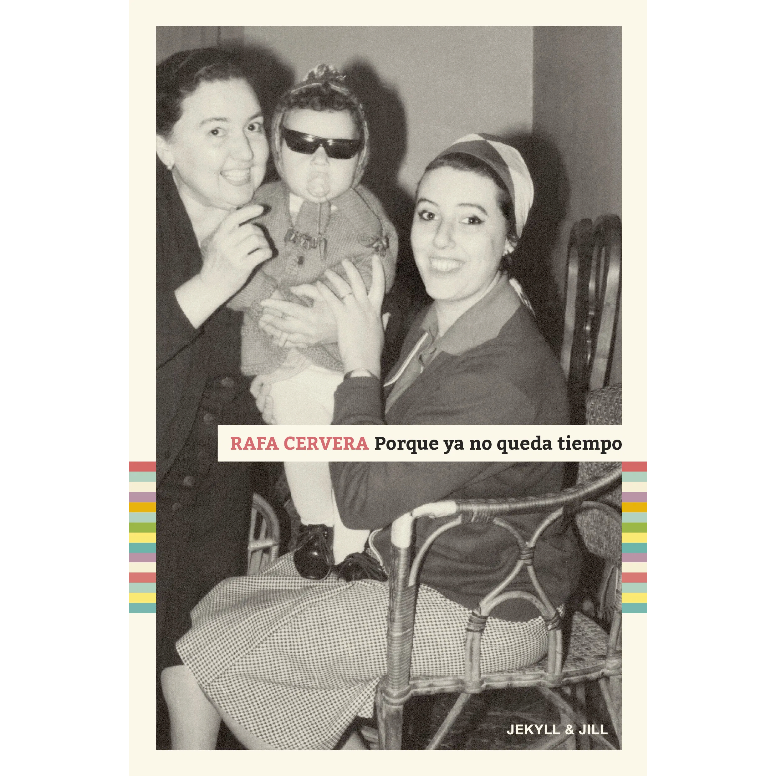 "Porque ya no queda tiempo" de Rafa Cervera