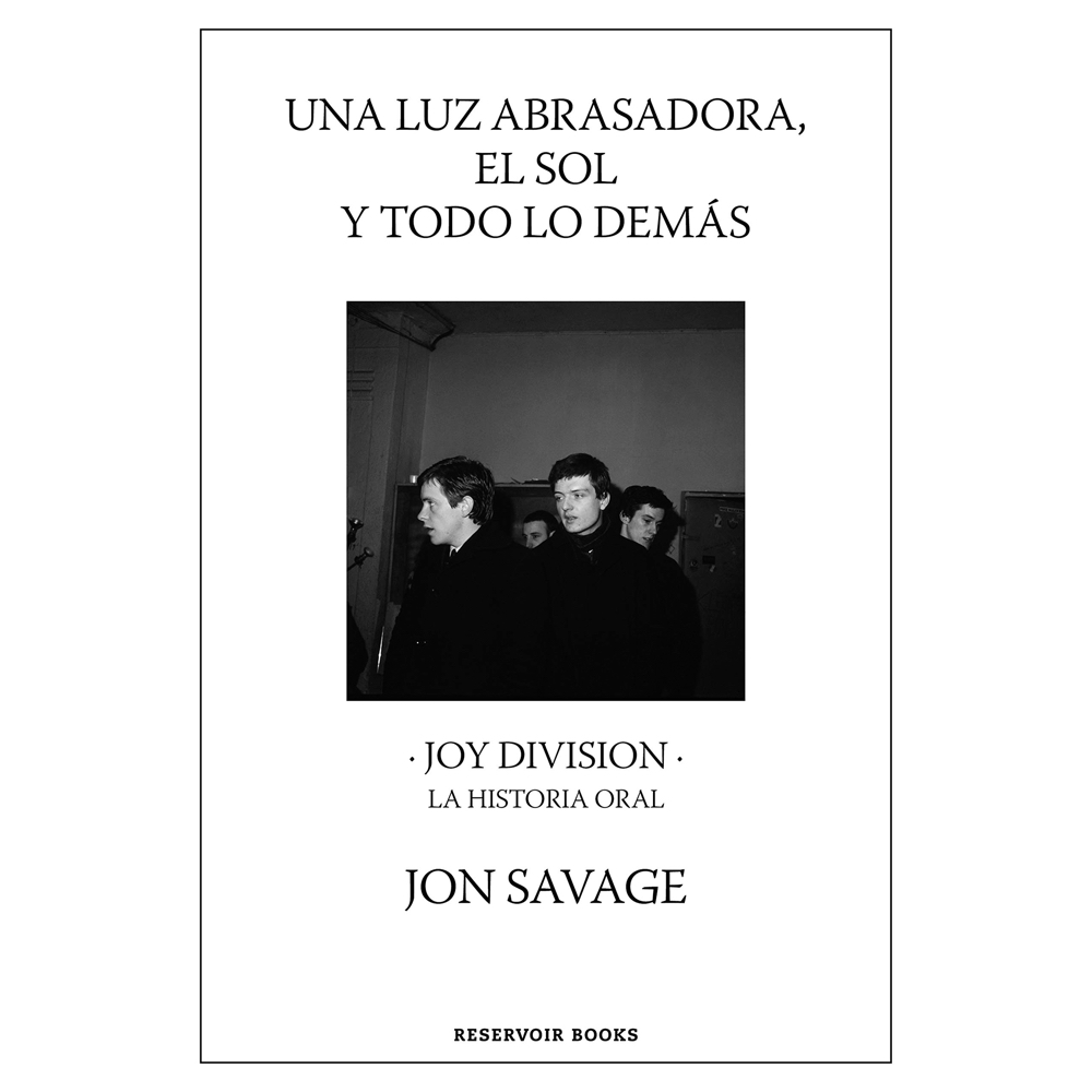 "Una luz abrasadora, el sol y todo lo demás" de Jon Savage