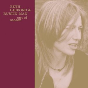 Beth Gibbons & Rustin Man "Out of season" LP