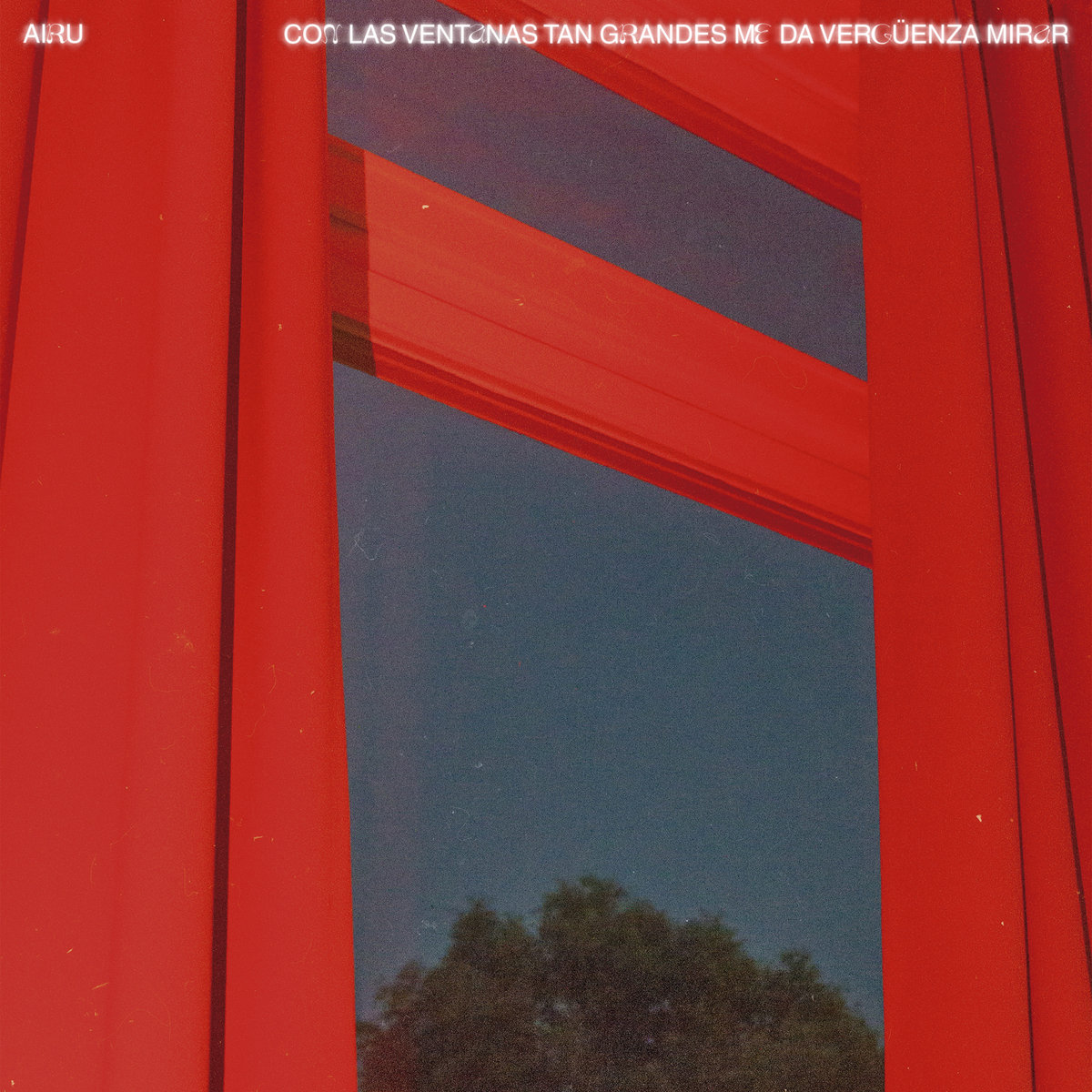 Airu "Con las ventanas tan grandes me da vergüenza mirar"