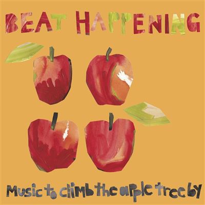 Beat Happening "Music To Climb The Apple Tree" LP