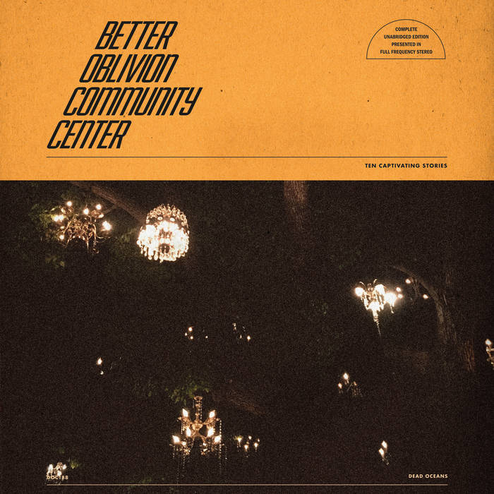 Better Oblivion Community Center "Better Oblivion Community Center" LP