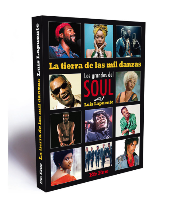 "La tierra de las mil danzas. Los grandes del soul" de Luis Lapuente