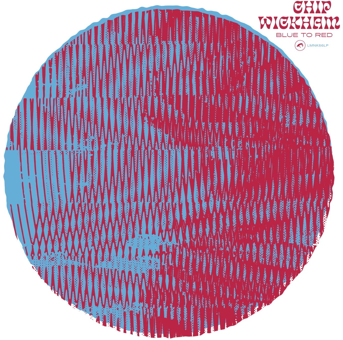 Chip Wickham" Blue To Red" LP