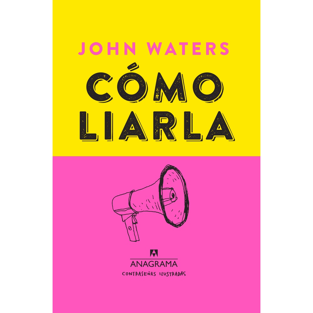 "Cómo liarla" de John Waters