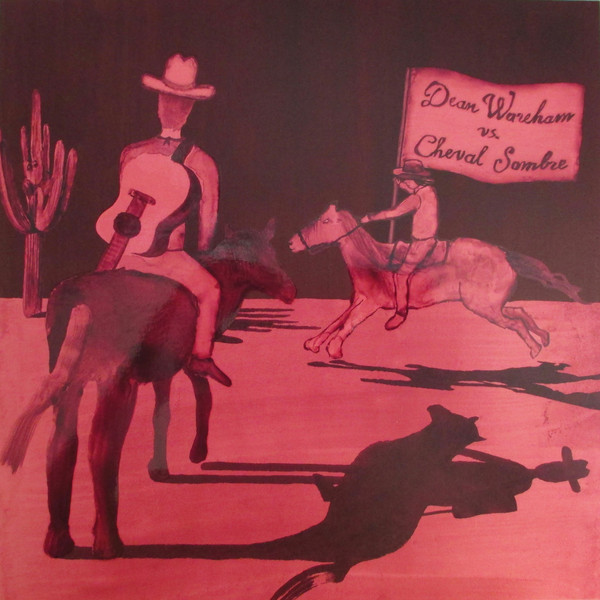 Dean Wareham & Cheval Sombre "Dean Wareham vs Cheval Sombre" LP