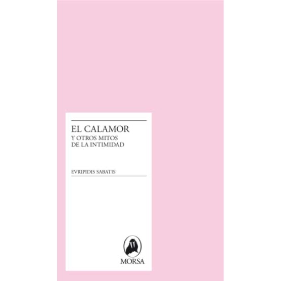"El calamor y otros mitos de la intimidad" de Evripidis Sabatis