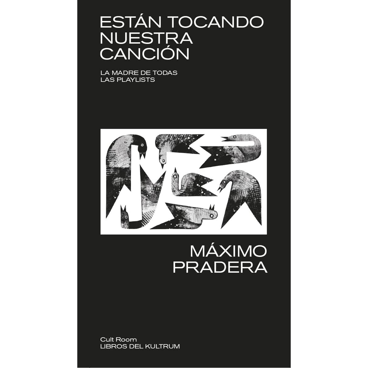 "Están tocando nuestra canción" de Máximo Pradera