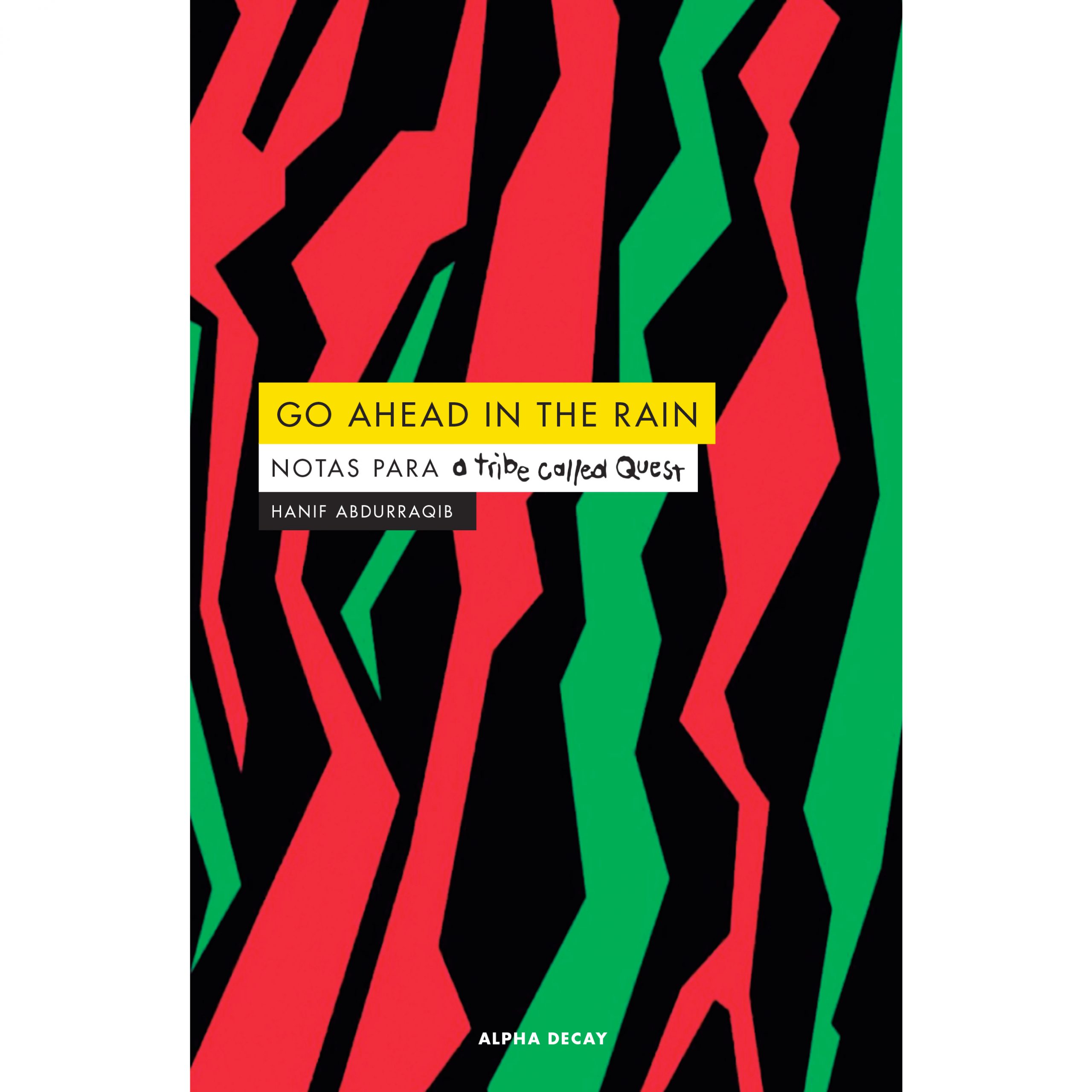 "Go ahead in the rain" de Hanif Abdurraqib