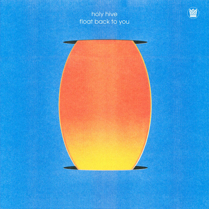 Holy Hive "Float back to you" LP