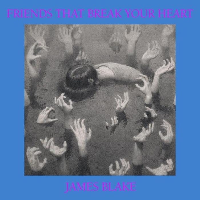 James Blake "Friends That Break Your Heart" LP