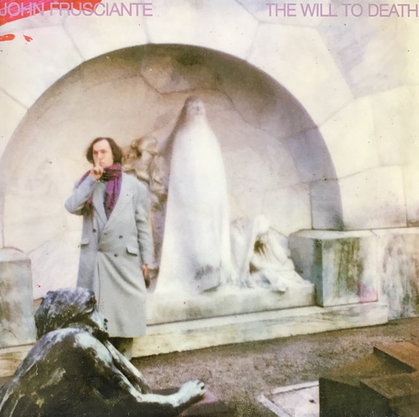 John Frusciante "Will To Death" LP