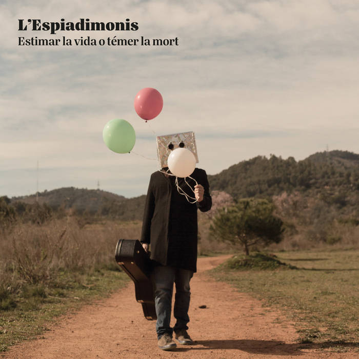 L'Espiadimonis "Estimar la vida o témer la mort" CD