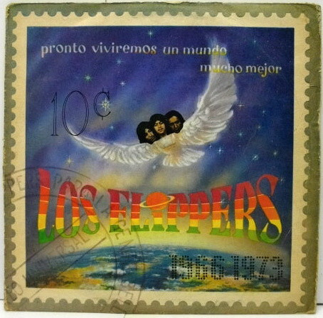 Los Flippers "Pronto Viviremos Un Mundo Mucho Mejor" LP
