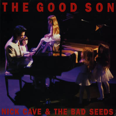 Nick Cave & The Bad Seeds "The Good Son" LP