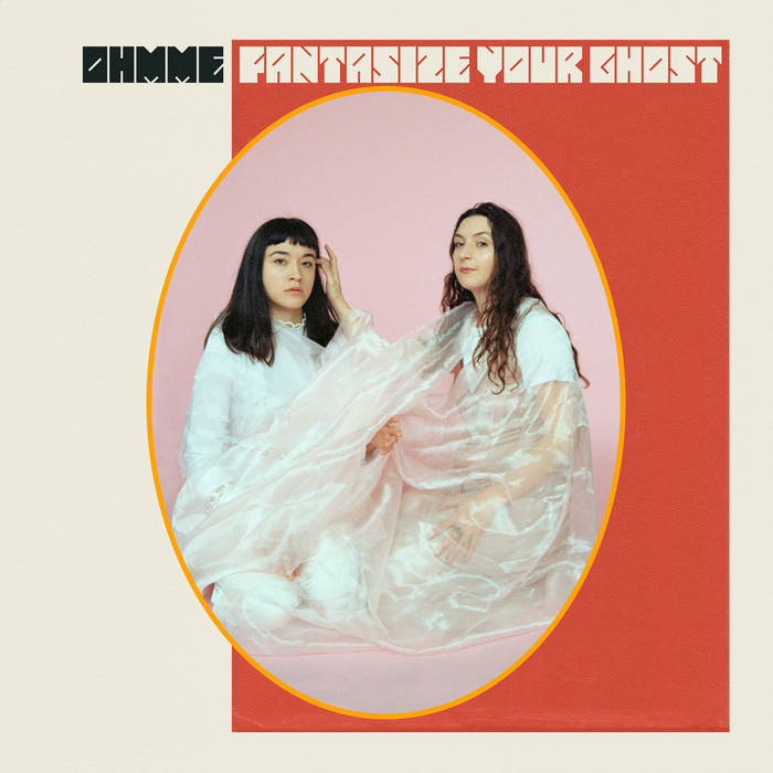 Ohmme "Fantasize Your Ghost" LP
