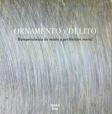 Ornamento y Delito "Rompecabezas de moda y perfección moral" LP