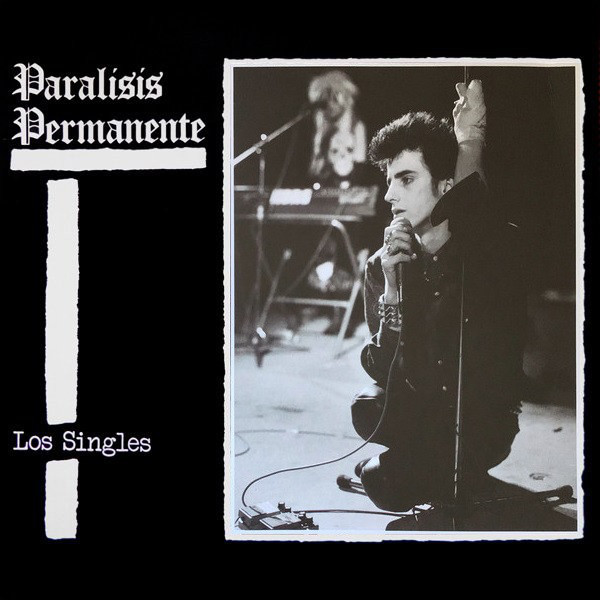 Paralisis Permanente "Los singles" LP