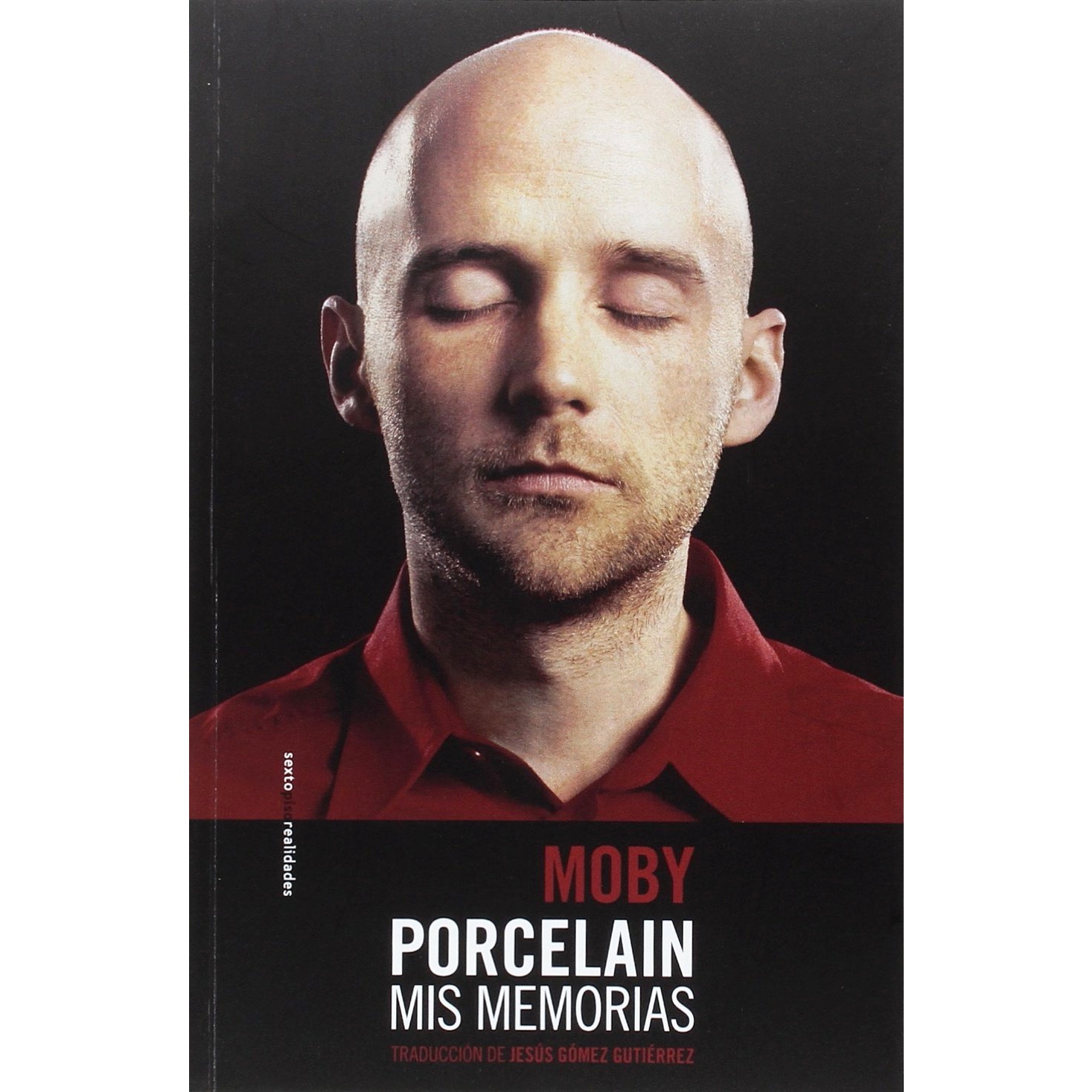 "Porcelain. Mis Memorias" de Moby