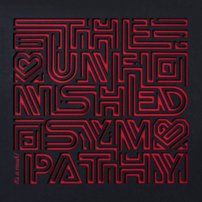 The Unfinished Sympathy "It's a crush!" CD