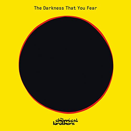 The Chemical Brothers "The Darkness That You Fear"