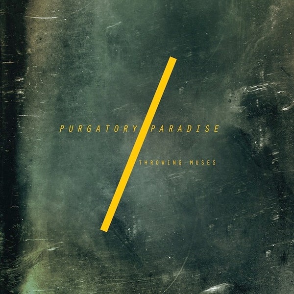 Throwing Muses "Purgatory/Paradise" 2LP