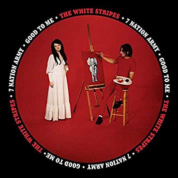 White Stripes "Seven Nation Army / Good To Me" 7"