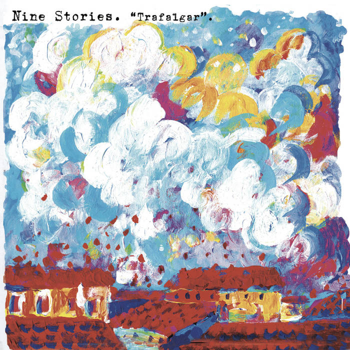 Nine Stories "Trafalgar" LP