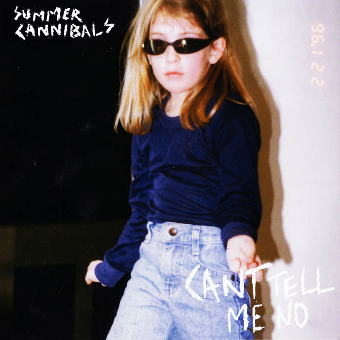 Summer Cannibals "Can't tell me no" LP