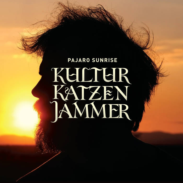Pájaro Sunrise "Kulturkatzenjammer" CD