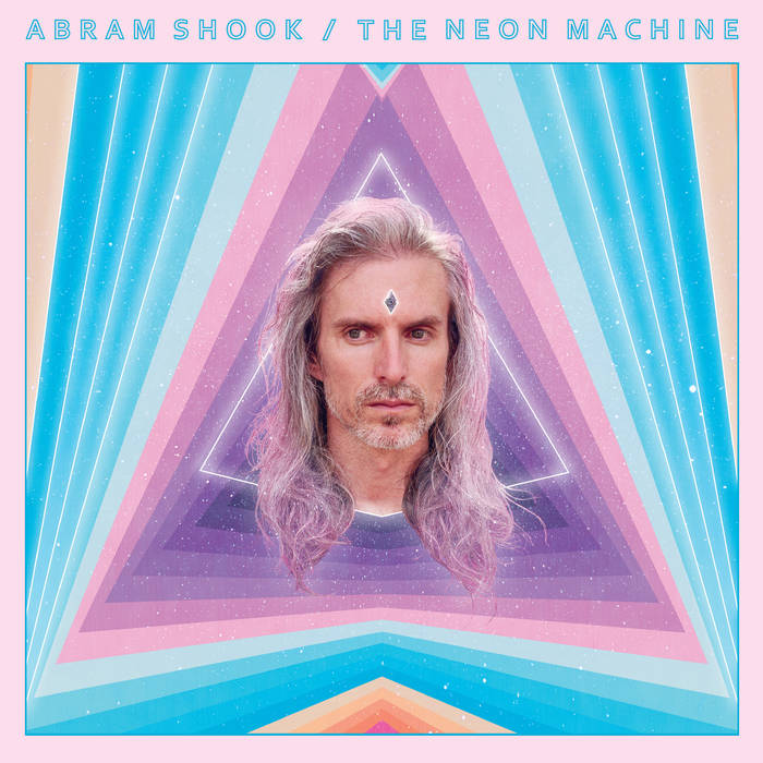Abram Shook "The Neon Machine" LP