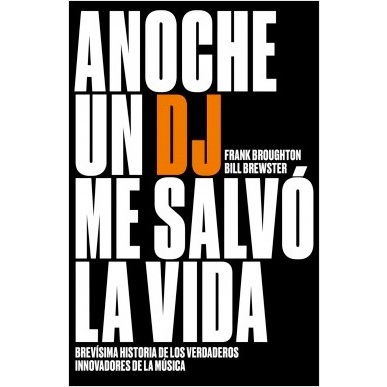 "Anoche un DJ me salvó la vida" de Bill Brewster | Frank Broughton