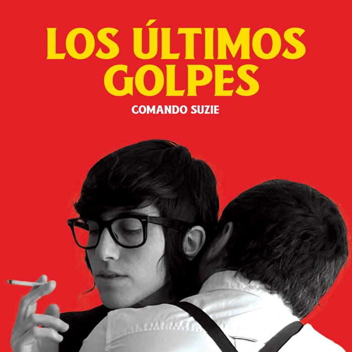 Comando Suzie "Los últimos golpes" EP