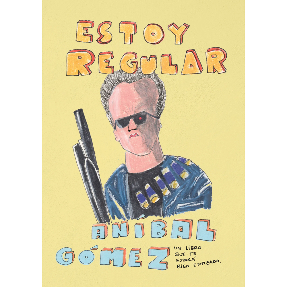 "Estoy regular" de Anibal Gómez