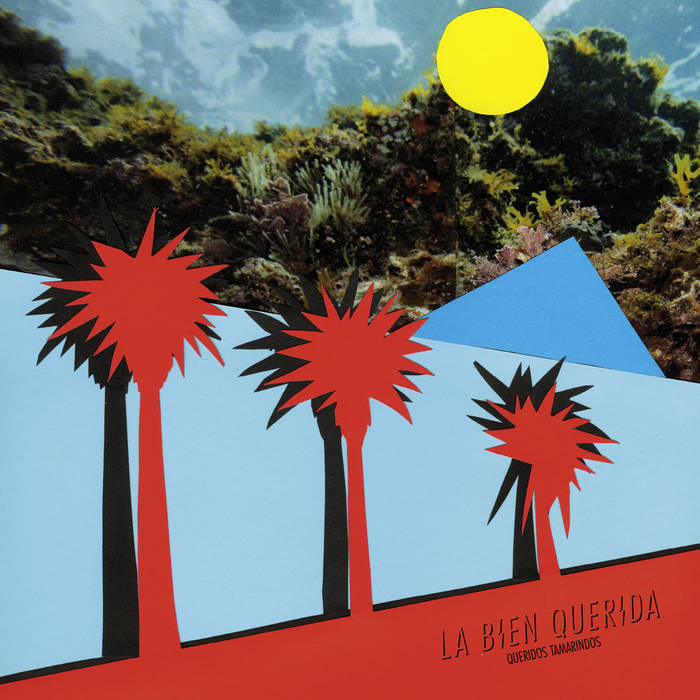 La Bien Querida "Queridos tamarindos" 7"