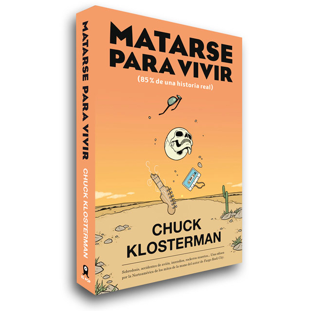 "Matarse para vivir" de Chuck Klosterman