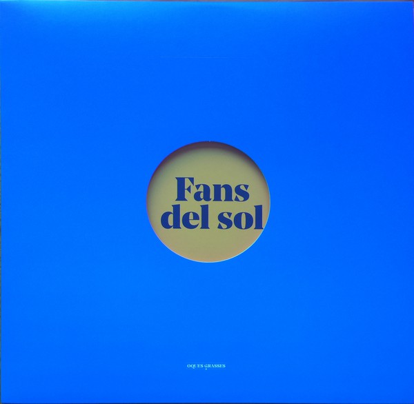 Oques Grasses "Fans del sol" LP