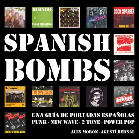 "Spanish Bombs, Una guía de portadas españolas" de Alex Moron y Agustí Bernal