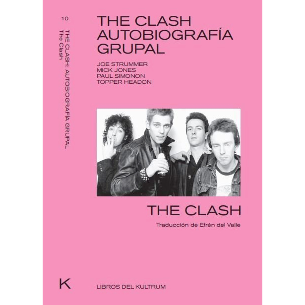"The Clash, autobiografía grupal" de The Clash