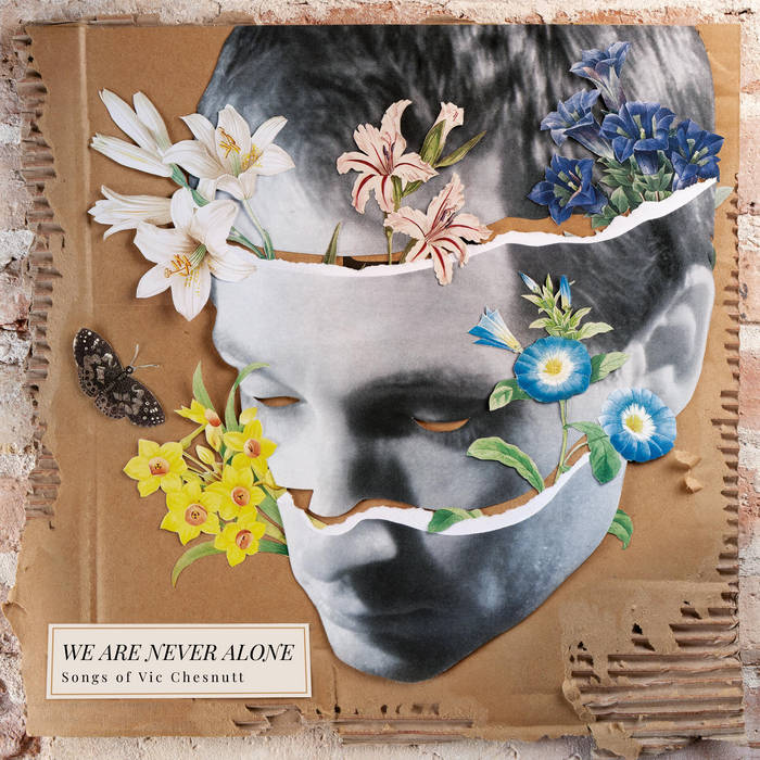 VV.AA. "We Are Never Alone. Songs of Vic Chesnutt" LP
