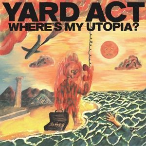 Yard Act "Where’s My Utopia?"