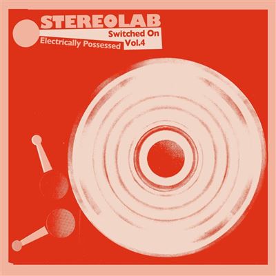 STEREOLAB-Electrically-Poeed-Switched-On-Volume-4-comprar-online